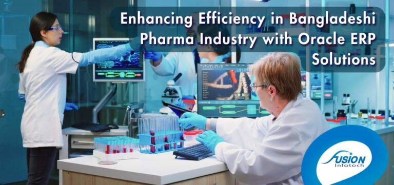 Enhancing Efficiency in Bangladeshi Pharma Industry with Oracle ERP Solutions