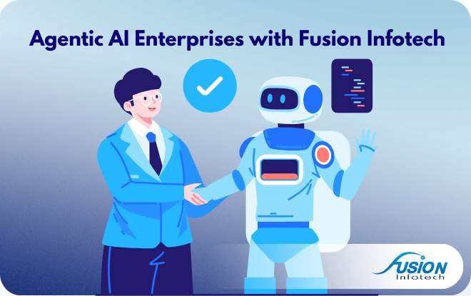 Agentic AI Enterprises with Fusion Infotech
