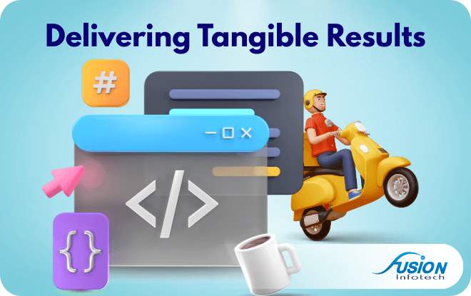 Delivering Tangible Results