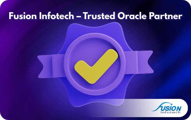 Fusion Infotech Trusted Oracle Partner
