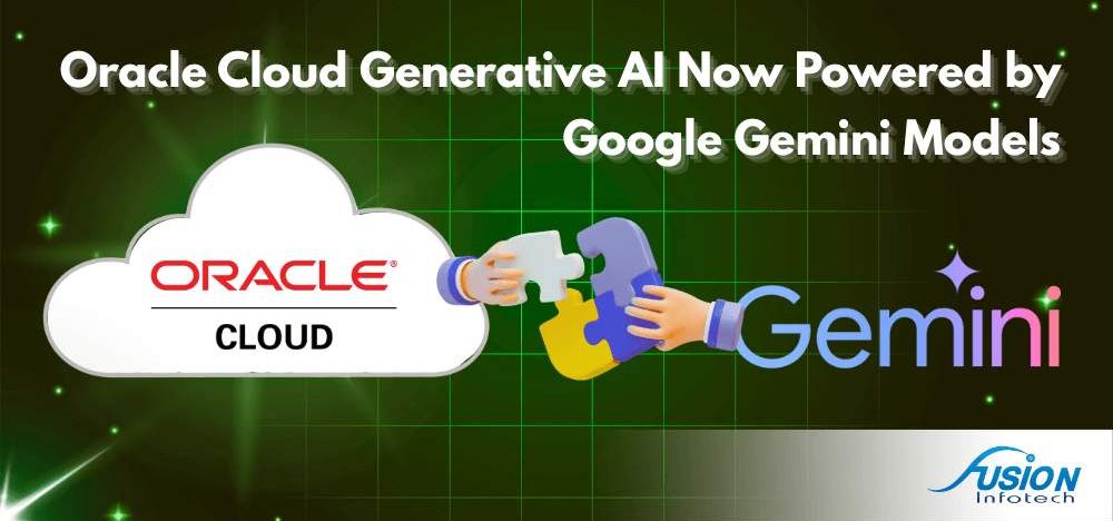 Oracle Cloud Generative AI Now Powered by Google Gemini Models