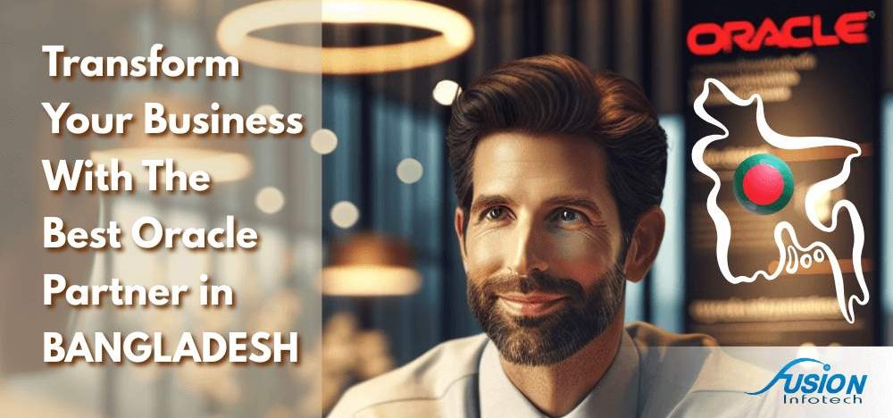 Transform Your Business with The Best Oracle Partner in Bangladesh